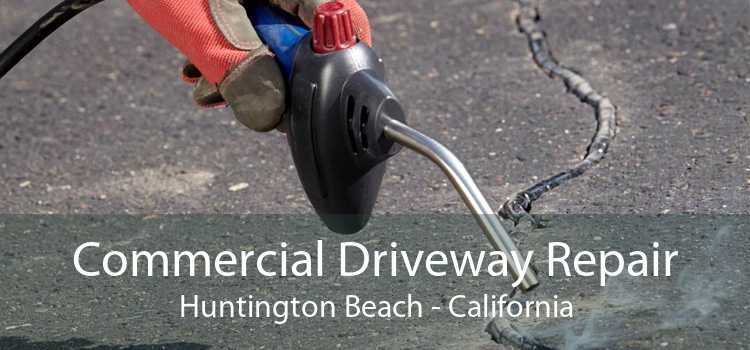 Commercial Driveway Repair Huntington Beach - California