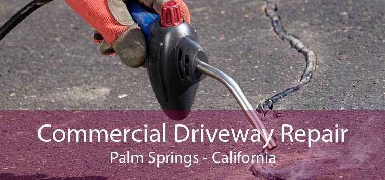 Commercial Driveway Repair Palm Springs - California