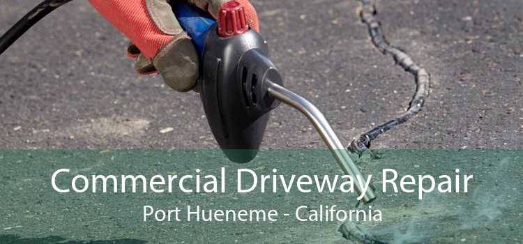 Commercial Driveway Repair Port Hueneme - California