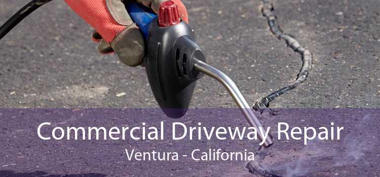 Commercial Driveway Repair Ventura - California