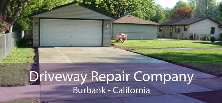 Driveway Repair Company Burbank - California