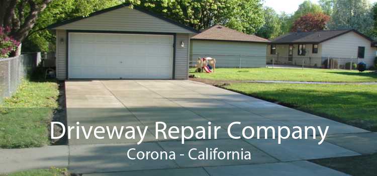 Driveway Repair Company Corona - California