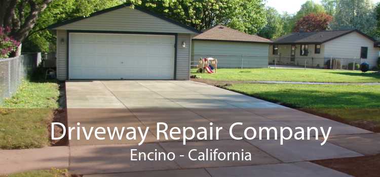 Driveway Repair Company Encino - California