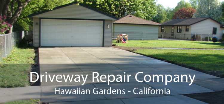 Driveway Repair Company Hawaiian Gardens - California