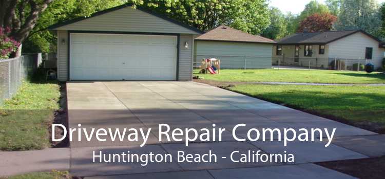 Driveway Repair Company Huntington Beach - California