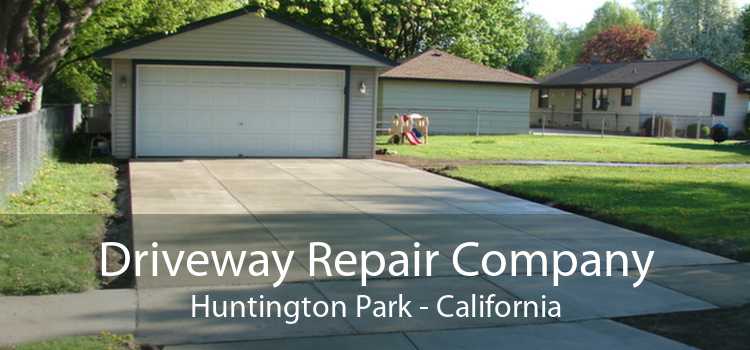 Driveway Repair Company Huntington Park - California