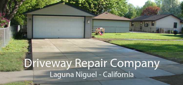 Driveway Repair Company Laguna Niguel - California