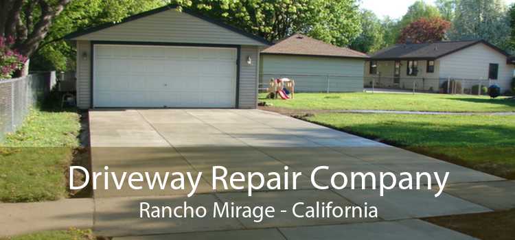 Driveway Repair Company Rancho Mirage - California