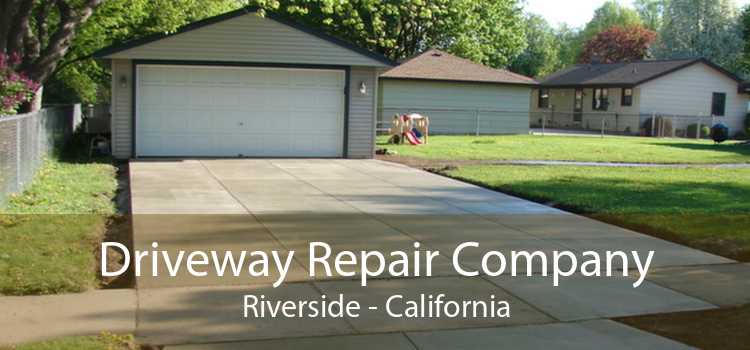 Driveway Repair Company Riverside - California