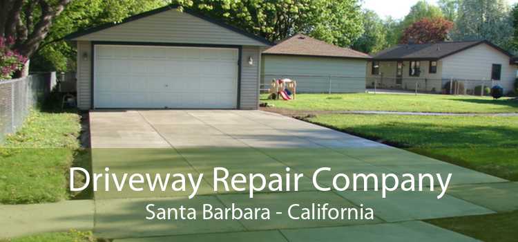 Driveway Repair Company Santa Barbara - California