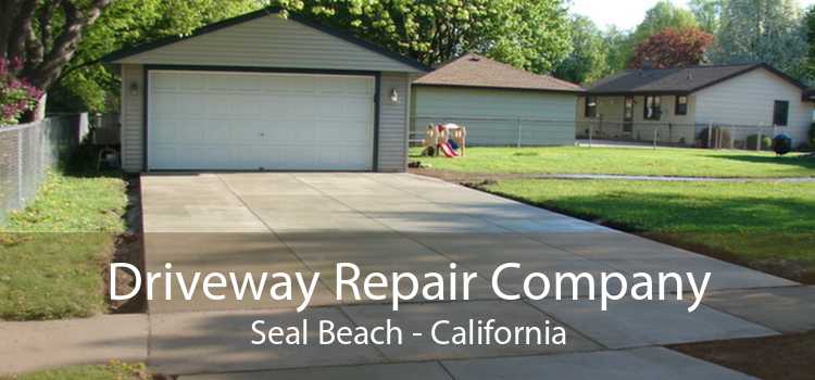 Driveway Repair Company Seal Beach - California