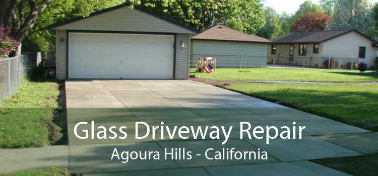 Glass Driveway Repair Agoura Hills - California