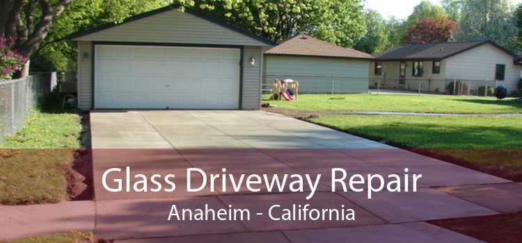 Glass Driveway Repair Anaheim - California