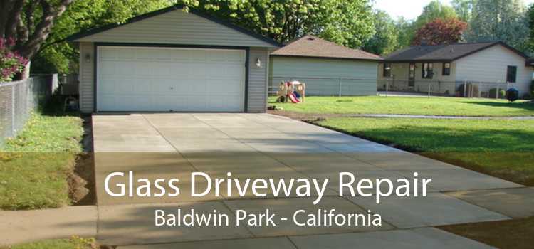 Glass Driveway Repair Baldwin Park - California