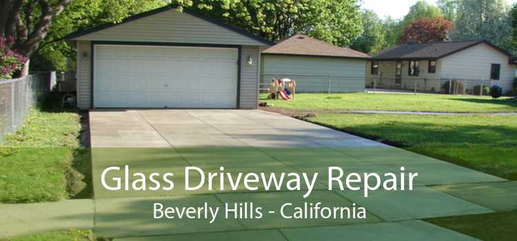 Glass Driveway Repair Beverly Hills - California