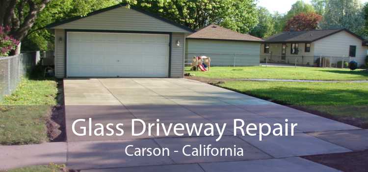 Glass Driveway Repair Carson - California