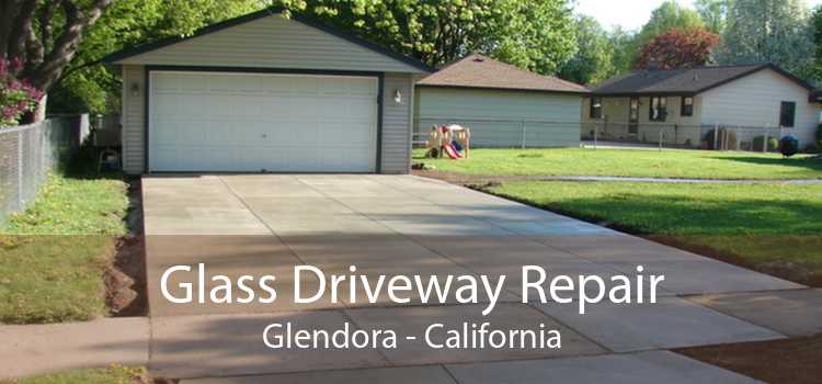 Glass Driveway Repair Glendora - California