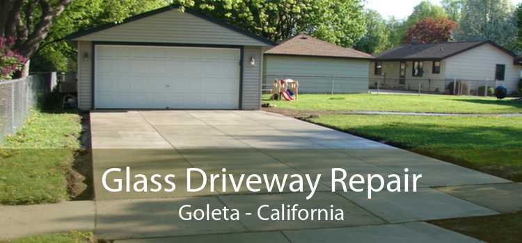 Glass Driveway Repair Goleta - California