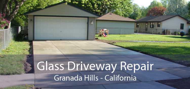 Glass Driveway Repair Granada Hills - California