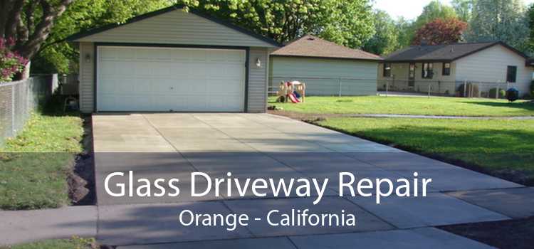 Glass Driveway Repair Orange - California