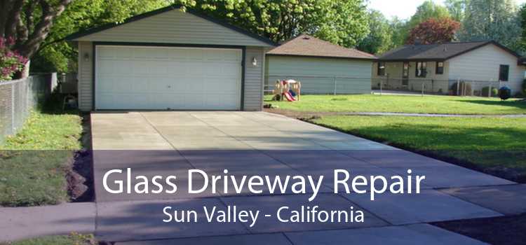 Glass Driveway Repair Sun Valley - California