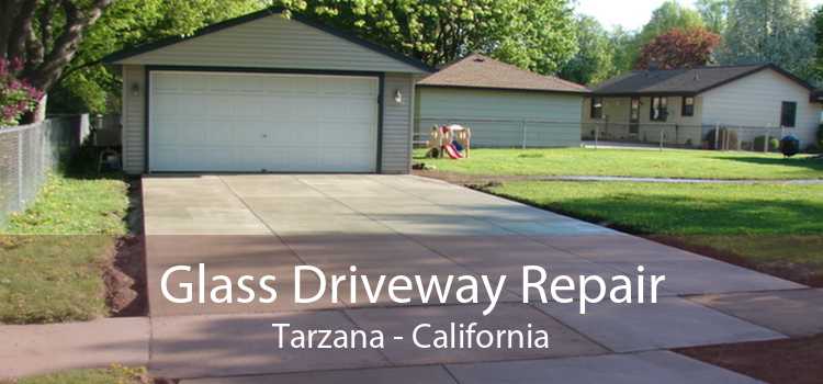 Glass Driveway Repair Tarzana - California