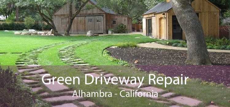 Green Driveway Repair Alhambra - California