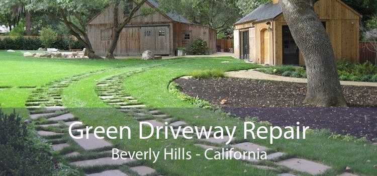 Green Driveway Repair Beverly Hills - California