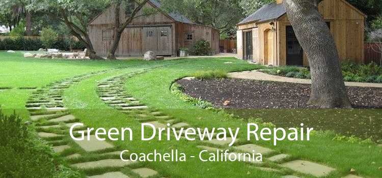 Green Driveway Repair Coachella - California