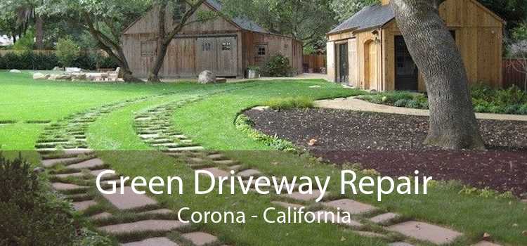 Green Driveway Repair Corona - California