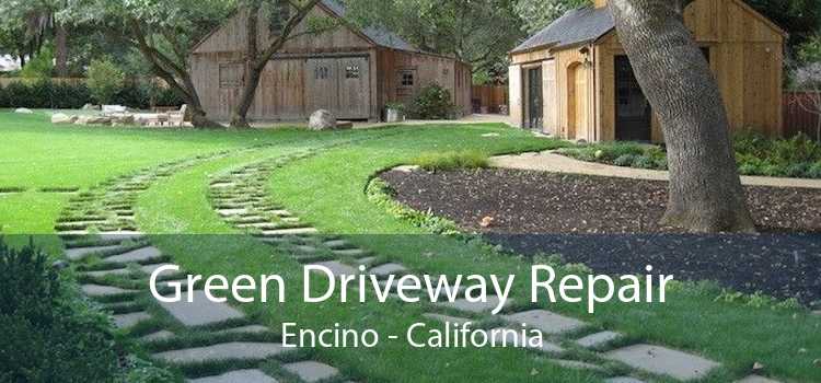 Green Driveway Repair Encino - California