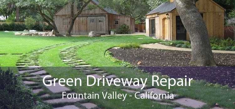 Green Driveway Repair Fountain Valley - California