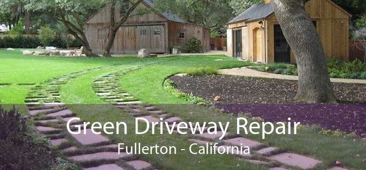 Green Driveway Repair Fullerton - California