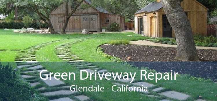 Green Driveway Repair Glendale - California