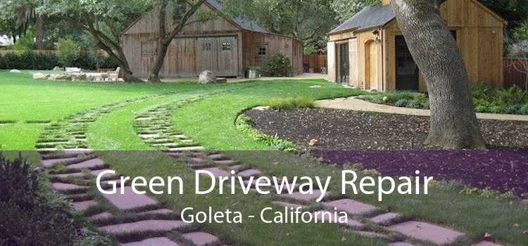 Green Driveway Repair Goleta - California