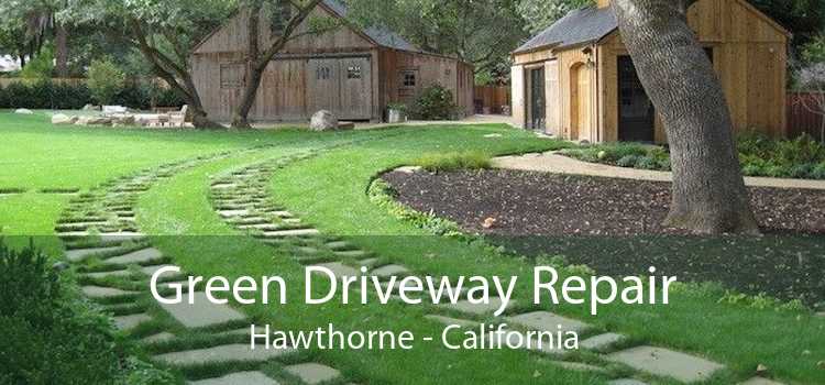 Green Driveway Repair Hawthorne - California