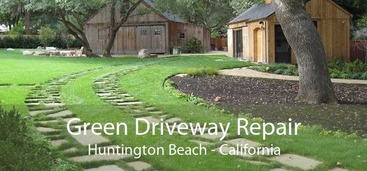 Green Driveway Repair Huntington Beach - California