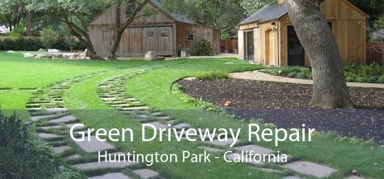 Green Driveway Repair Huntington Park - California