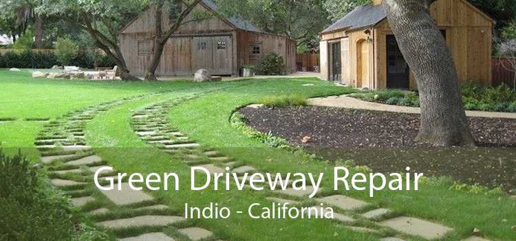 Green Driveway Repair Indio - California