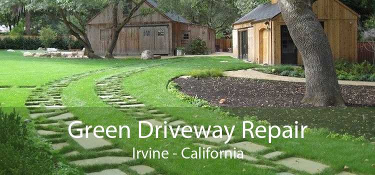 Green Driveway Repair Irvine - California