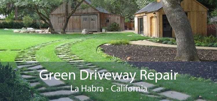 Green Driveway Repair La Habra - California