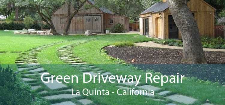 Green Driveway Repair La Quinta - California