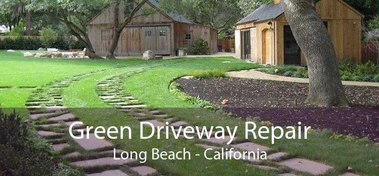 Green Driveway Repair Long Beach - California