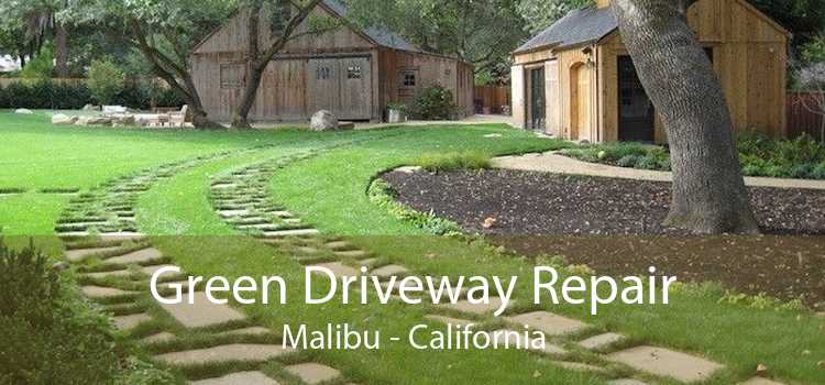 Green Driveway Repair Malibu - California