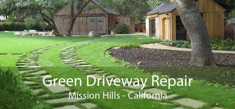 Green Driveway Repair Mission Hills - California