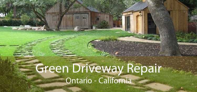 Green Driveway Repair Ontario - California