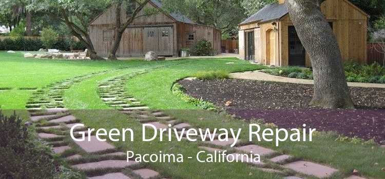 Green Driveway Repair Pacoima - California