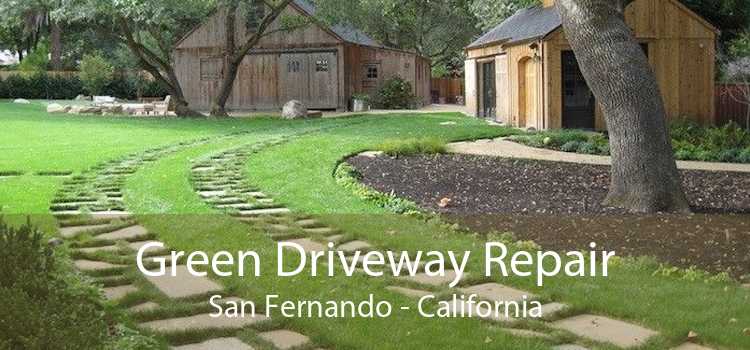 Green Driveway Repair San Fernando - California