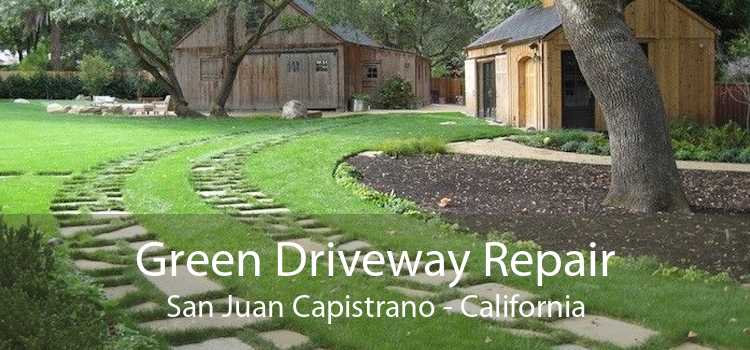 Green Driveway Repair San Juan Capistrano - California