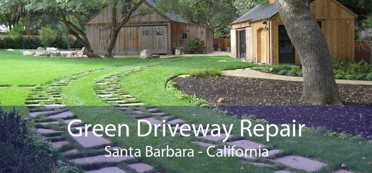 Green Driveway Repair Santa Barbara - California